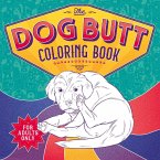 The Dog Butt Coloring Book: Adult Coloring Book