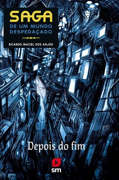 Saga de um mundo despedaçado: depois do fim - Anjos, Ricardo Maciel Dos