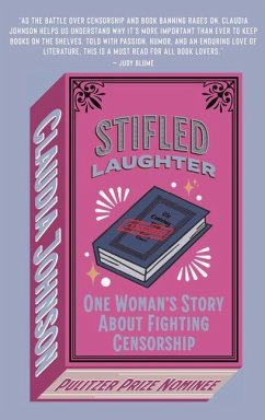 Stifled Laughter: One Woman's Story about Fighting Censorship - Johnson, Claudia