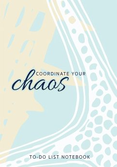 Coordinate Your Chaos   To-Do List Notebook - Blank Classic