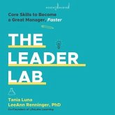 The Leader Lab: Core Skills to Become a Great Manager Faster