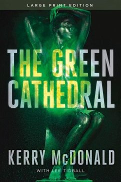 The Green Cathedral - Mcdonald, Kerry; Tidball, Lee