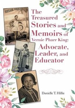 The Treasured Stories and Memoirs of Vernie Pharr King - Hillie, Danielle T.