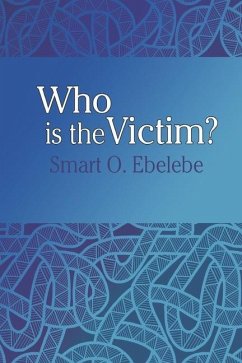 Who is the Victim? - Ebelebe, Smart Oghenewoke