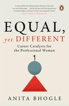 Equal, Yet Different - Bhogle, Anita