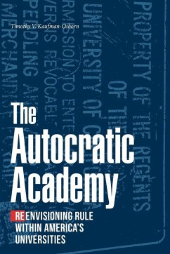 The Autocratic Academy - Kaufman-Osborn, Timothy V.