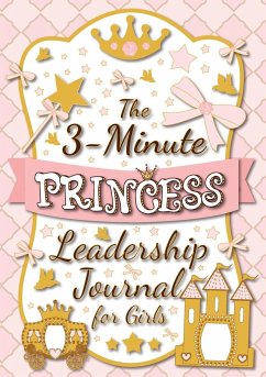 The 3-Minute Princess Leadership Journal for Girls - Blank Classic