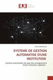 SYSTEME DE GESTION AUTOMATISE D'UNE INSTITUTION