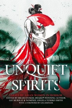 Unquiet Spirits: Essays by Asian Women in Horror