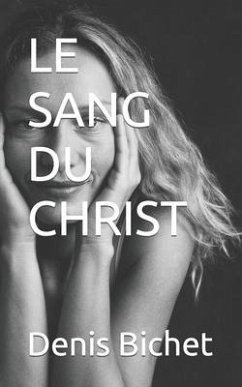 Le Sang Du Christ - Bichet, Denis