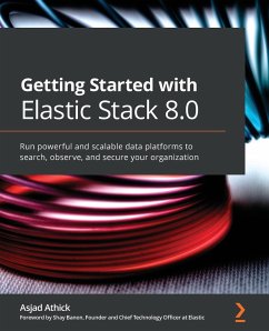 Getting Started with Elastic Stack 8.0 - Athick, Asjad