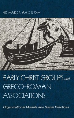 Early Christ Groups and Greco-Roman Associations - Ascough, Richard S.