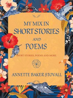 My Mix in Short Stories and Poems - Stovall, Annette Baker