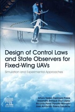 Design of Control Laws and State Observers for Fixed-Wing UAVs - Espinoza-Fraire, Arturo Tadeo;Dzul López, Alejandro Enrique;Parada Morado, Ricardo Pavel