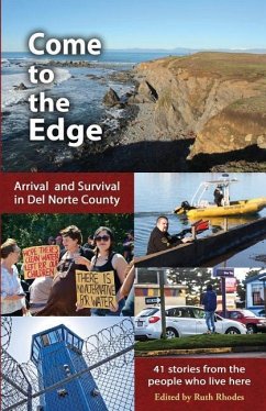 Come to the Edge: Arrival and Survival in Del Norte County - Various