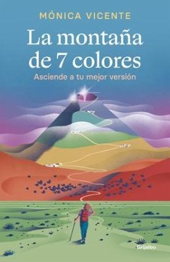 La Montaña de 7 Colores. Asciende a Tu Mejor Versión / The Seven Color Mountain - Vicente, Mónica