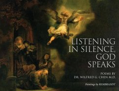 Listening in Silence, God Speaks - Chen, Wilfred G
