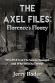 The Axel Files: Florence's Floozy: Who Will Find The Savola Diamond, And Who Will Die Trying?