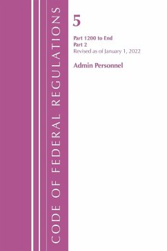 Code of Federal Regulations, Title 05 Administrative Personnel 1200-End,January 1, 2022 - Office Of The Federal Register (U.S.)