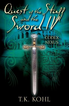 Quest of the Staff and the Sword IV - Kohl, T. K.