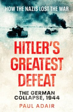 Hitler's Greatest Defeat - Adair, Paul