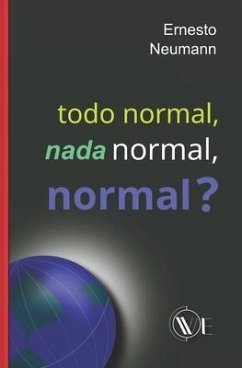 Todo Normal, NADA Normal, Normal? - Neumann, Ernesto
