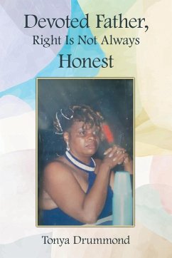Devoted Father, Right Is Not Always Honest - Drummond, Tonya