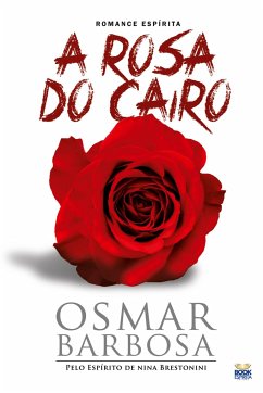 A ROSA DO CAIRO - Barbosa, Osmar