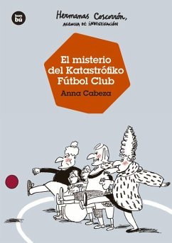 Hermanas Coscorrón, Agencia de Investigación. El Misterio del Katastrofiko FC - Cabeza, Anna