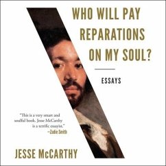 Who Will Pay Reparations on My Soul? - McCarthy, Jesse