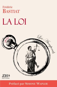 La Loi, préfacé par Simone Wapler - Bastiat, Frédéric