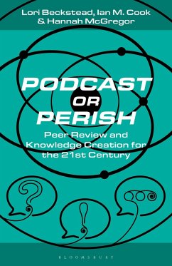 Podcast or Perish - Beckstead, Lori (Ryerson University, Canada); Cook, Ian M. (Central European University, Hungary); McGregor, Hannah (Simon Fraser University, Canada)