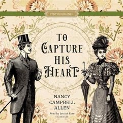 To Capture His Heart - Allen, Nancy Campbell