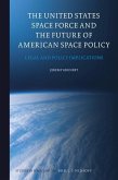 The United States Space Force and the Future of American Space Policy