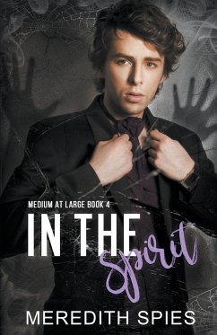 In the Spirit (Medium at Large Book 4) - Spies, Meredith