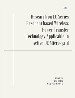 Research on LC Series Resonant based Wireless Power Transfer Technology Applicable in Active DC Micro-grid - Xu, Song; Jiang, Wei; Hashimoto, Seiji