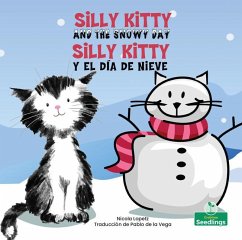 Silly Kitty Y El Día de Nieve (Silly Kitty and the Snowy Day) Bilingual - Lopetz, Nicola