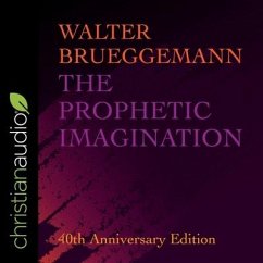 The Prophetic Imagination: 40th Anniversary Edition - Brueggemann, Walter