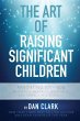 The Art of Raising Significant Children - Bild 1