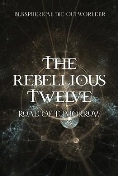 Cover The Rebellious Twelve: Road of Tomorrow