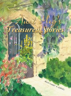 Aunt Meg's Treasured Stories - Evans, Margaret Kohel