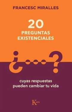 20 Preguntas Existenciales: Cuyas Respuestas Pueden Cambiar Tu Vida - Miralles, Francesc