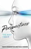 Perspectives: The Way I See It