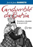 Candomblé da Bahia, Resistência e identidade de um povo de fé