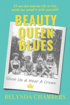 Beauty Queen Blues Show Up & Wear a Crown - Chambers, Belynda