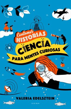 Contemos Historias: Ciencia Para Mentes Curiosas / Let's Tell Stories: Science F or Curious Minds - Edelsztein, Valeria