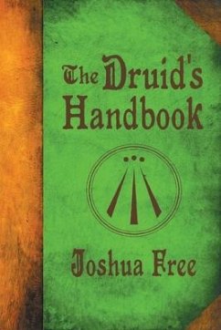 The Druid's Handbook: Ancient Magick for a New Age - Free, Joshua