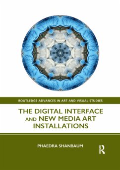 The Digital Interface and New Media Art Installations - Shanbaum, Phaedra