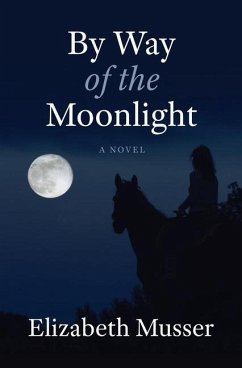 By Way of the Moonlight - Musser, Elizabeth
