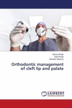 Orthodontic management of cleft lip and palate - Singh, Karuna;Panda, Sujit;Sawhny, Asheesh